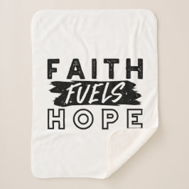 Cobertor Sherpa Faith Fuels Hope Quote – Uplifting Christian Art