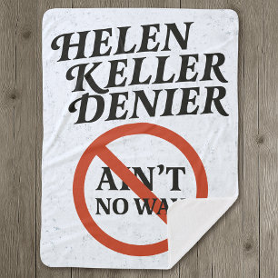 Cobertor Sherpa Helen Keller Negacionista De jeito nenhum Meme Vin