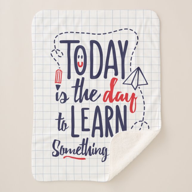 Cobertor Sherpa Hoje É O Dia De Aprender Algo Novo (Frente)