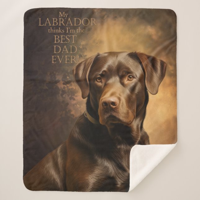 Cobertor Sherpa Meu labrador chocolate acha que eu sou o melhor pa (Frente)
