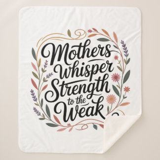 Cobertor Sherpa Mothers Whisper Strength To The Weak