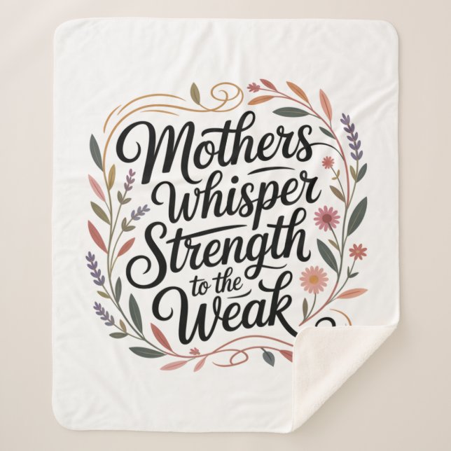 Cobertor Sherpa Mothers Whisper Strength To The Weak (Frente)