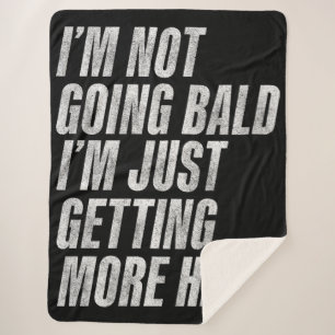 Cobertor Sherpa Não vou ficar careca, só estou ganhando mais cabeç
