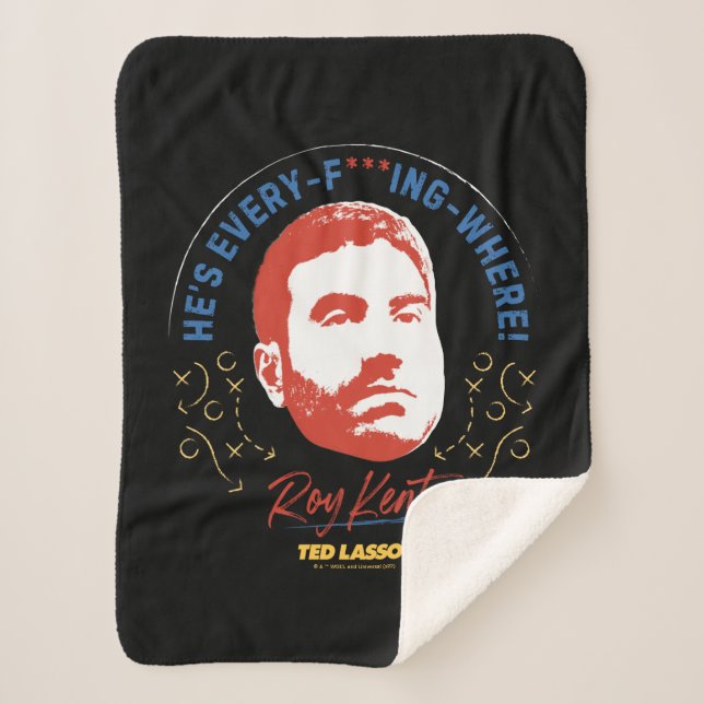 Cobertor Sherpa Ted Lasso | Roy Kent He's Every -- Where (Frente)