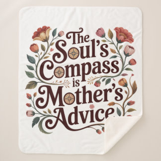 Cobertor Sherpa The Soul's Compass Is Mother's Advice