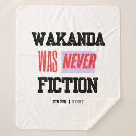 Cobertor Sherpa WAKANDA Was Never Fiction | Sherpa Blanket