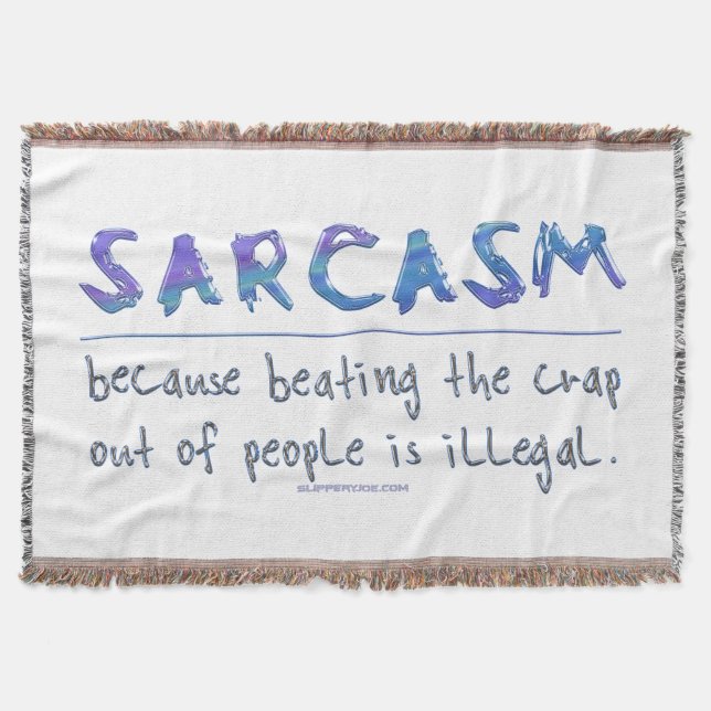 Cobertor Slogan engraçado de SlipperyJoe's Sarcasm dizendo  (Frente)