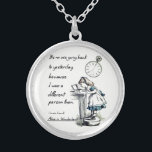 Colar Banhado A Prata Alice em citações do país das maravilhas<br><div class="desc">"Não é nenhum uso que vai para trás ontem,  porque eu era uma pessoa diferente então." 
- Lewis Carroll,  Alice no país das maravilhas</div>