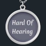 Colar Banhado A Prata Duro da audição<br><div class="desc">Duro de audição,  assistente perfeito para qualquer pessoa que você conheça que tenha deficiência auditiva.</div>