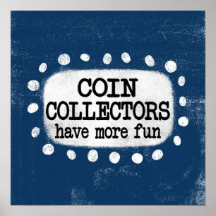 Colecionadores De Moedas Têm Mais Arte Poster