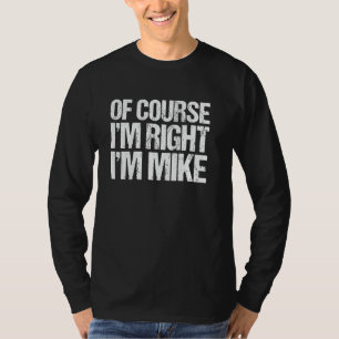 COM CERTEZA QUE EU ESTOU CERTO EU SOU MIKE Camisa