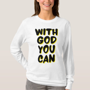 Com Deus, você pode camiseta de T-shirt de uma mul