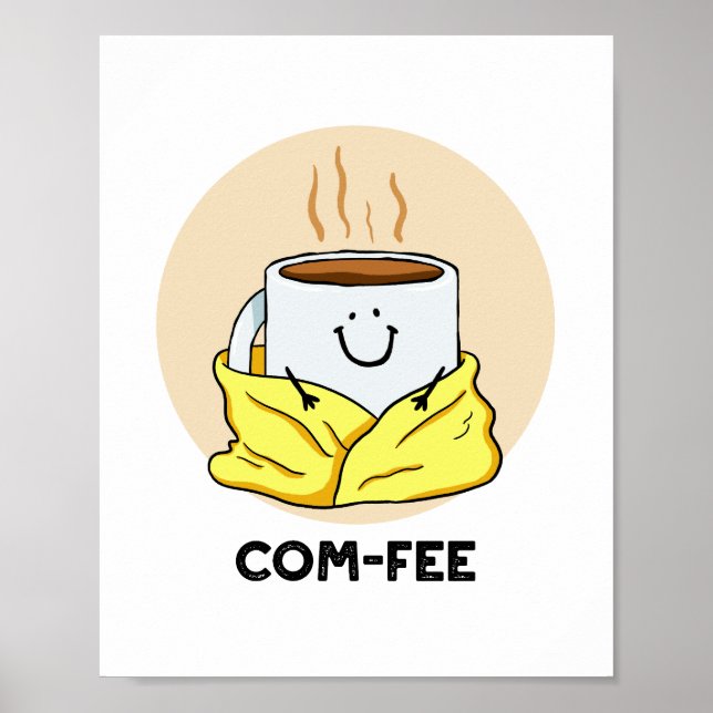 Com fee Comfy Coffee Pun Poster (Frente)