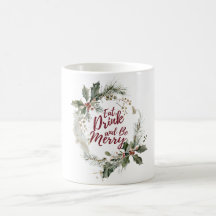 Coma, beba e seja feliz caneca de Natal