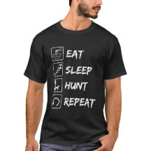 COMA, DORME, CAÇA, REPITA, DESIGN DE CAMISETA ENGR