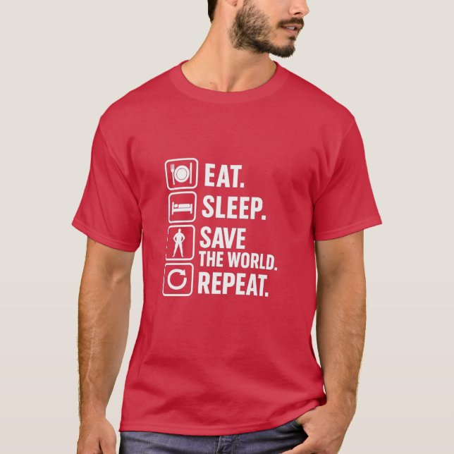 Coma, Dorme, Salve O Mundo, Repita A Camiseta (Frente)