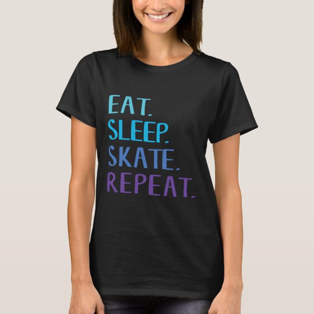 Coma Dormir Patinar Repetir - Camiseta de Patinaçã (Frente)