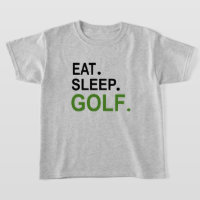 Coma. Durma. Golfe. Camiseta Infantil