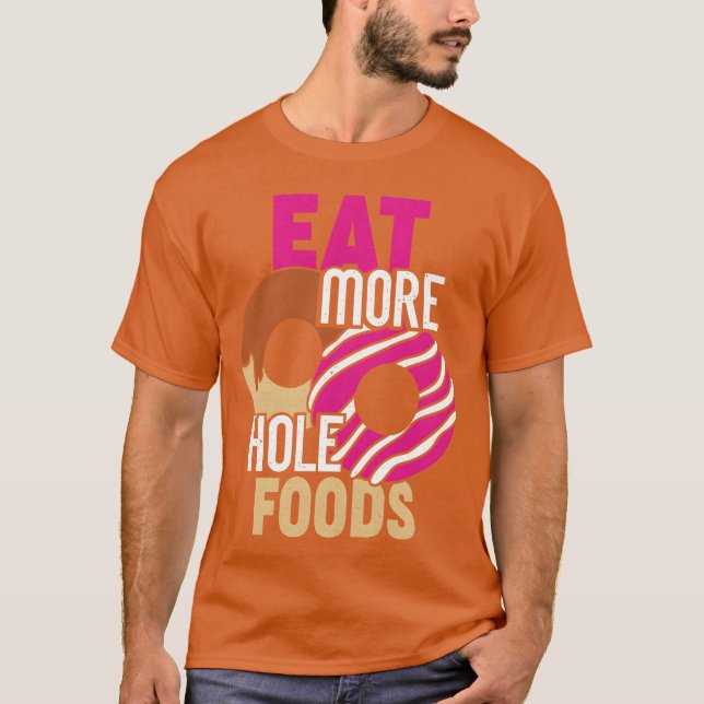 Coma Mais Comida de Buraco Camisa engraçada de Don (Frente)