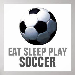 Coma o Sleep Play Soccer Poster de Trabalho de art
