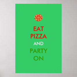 Coma Pizza e Festa em Poster Engraçado