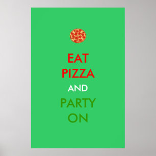 Coma Pizza e Festa em Poster Engraçado