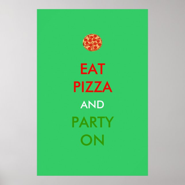 Coma Pizza e Festa em Poster Engraçado (Frente)