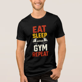 "Come Sleep Gym Repete A Malhação T-Shirt"
