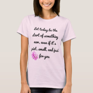 Comece algo novo - Camisa T Motivacional