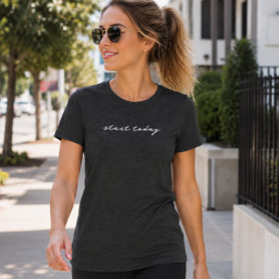 'comece hoje' Camiseta de Fitness Hábitos Inspirad