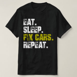 Comer Dormir Consertar Carros Repetir Camiseta de 
