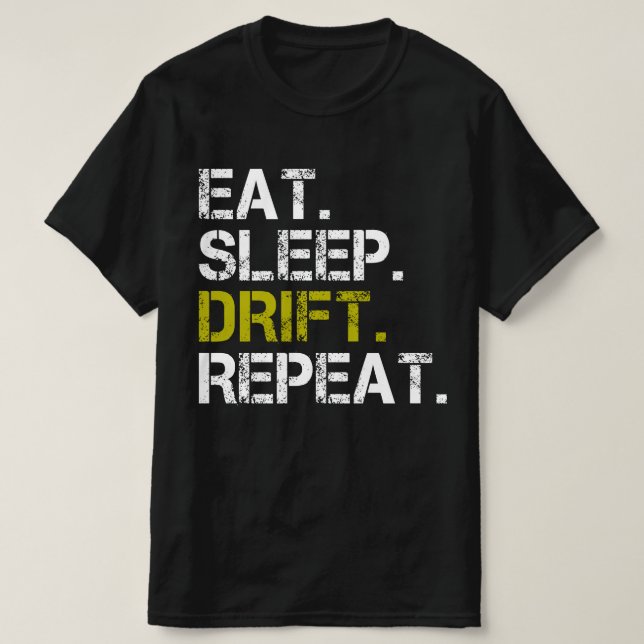 Comer Dormir Derivar Repetir Camiseta de Corrida d (Frente do Design)
