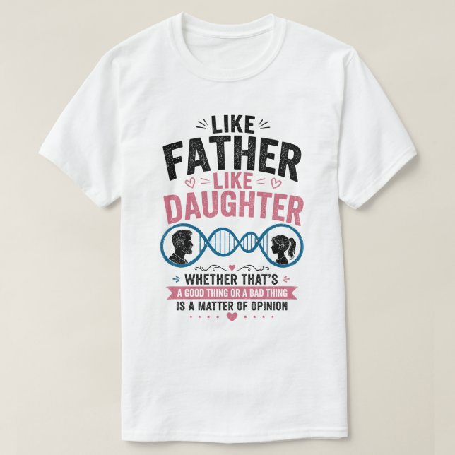 Como Pai, Como Filha Camiseta Divertida do Dia dos (Frente do Design)