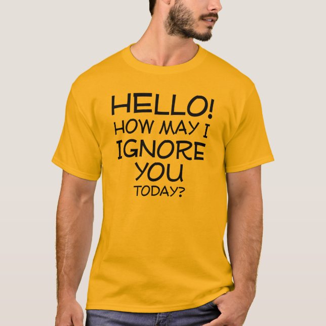 Como Posso Ignorar Você Camisetas Divertidas Frase (Frente)