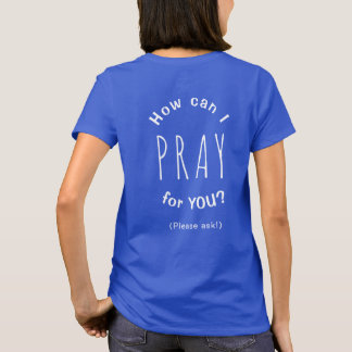 Como Posso Orar Por Você Camiseta Cristã Inspirado