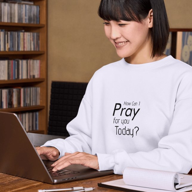 Como posso orar por você hoje? Camiseta (How can I Pray for you Today? T-shirt Hoodie)