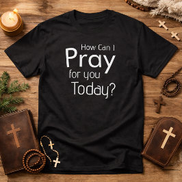 Como Posso Orar Por Você Hoje camiseta masculina c