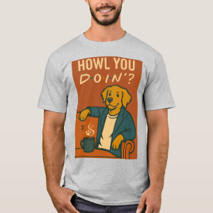 "COMO VOCÊ ESTÁ?" Cachorro na camiseta da cultura
