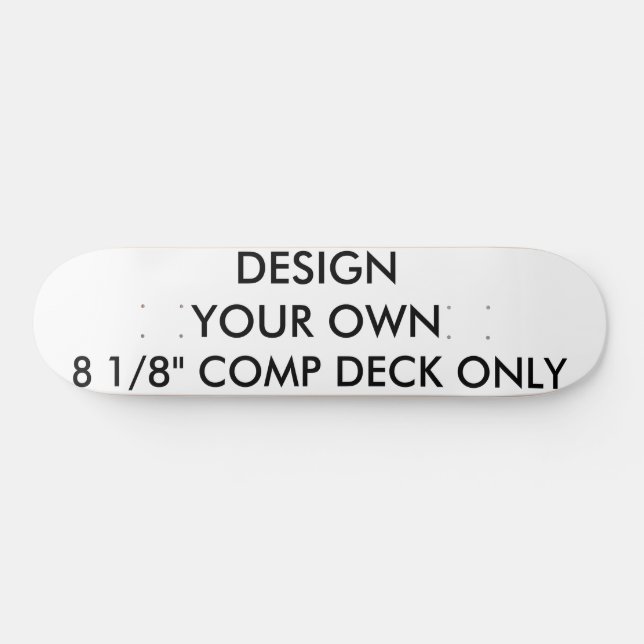 Comp Skateboard Personalizado de 8 1/8" (Horz)