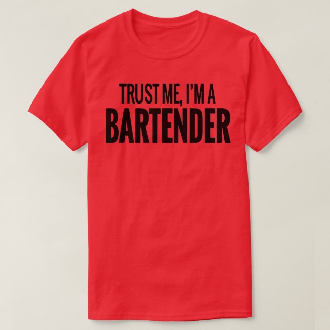 CONFIE EM MIM I39M UMA CAMISETA FUNNY BARTENDER (Frente do Design)