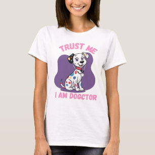 Confie em Mim Sou Dogctor Camisa Divertida de Enfe