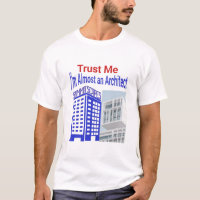 Confie em mim, sou quase uma camiseta arquiteta