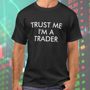 Confie em mim, sou uma camiseta Trader
