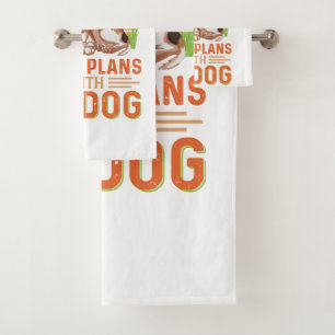 Conjunto De Toalhas Desculpe, não posso ter planos com meu cachorro