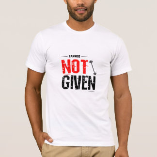 Conquistado. Não Dado. - Camiseta Motivacional de