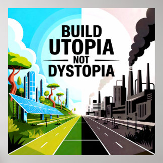 Construir Utopia, Não Distopia - Solarpunk Poster