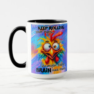 "Continue Rolando Seus Olhos" Engraçada Caneca De 