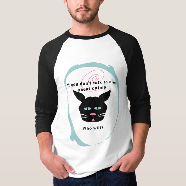 Conversa do humor do catnip do gato a sua camisa (Frente)