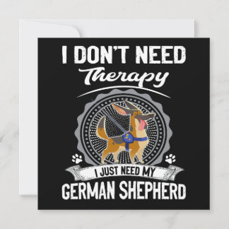 Convite 1 I Don't Need Therapy I Just Need My German Sheph