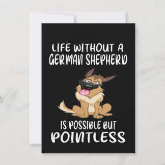 Convite 1 Life Without A German Shepherd Is Possible But P